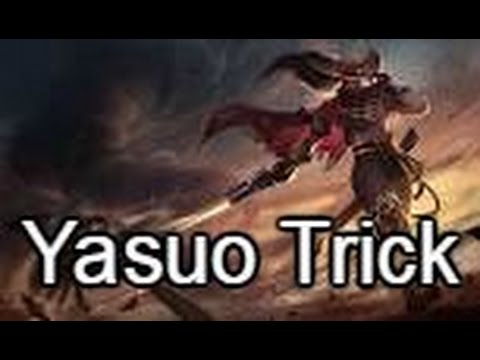 Yasuo Trick