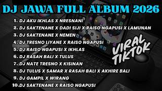 Download lagu DJ JAWA TERBARU 2026 FULL BASS DJ AKU IKHLAS X NRESNANI DJ SAKTENANE X DADI SIJI X RAISO NGAPUSI mp3