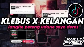Download lagu DJ KLEBUS X KELANGAN VIRAL FYP TIKTOK TERBARU 2025 BY RULLY FVNKY mp3 Download lagu DJ KLEBUS X KELANGAN VIRAL FYP TIKTOK TERBARU 2025 BY RULLY FVNKY mp3