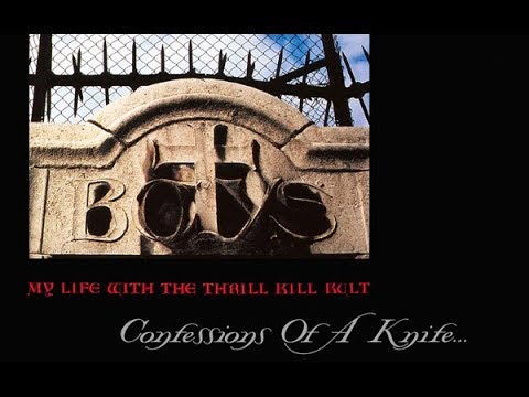 My Life With The Thrill Kill Kult - Confessions Of A Knife (1990) full album