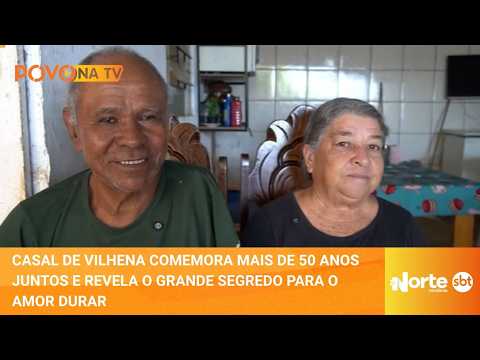 Casal de Vilhena comemora mais de 50 anos juntos e revela o grande segredo para o amor durar