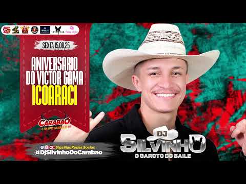 @DjSilvinhoDoCarabao ICOARACI (ANIVERSARIO DO VITOR GAMA) - SEXTA 15-08-2025 - CARABAO