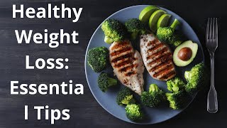 Healthy Weight Loss:Essential Tips!Healthy Weight Loss:Essential Tips! REVIEW