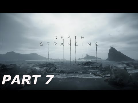 Death Stranding | Gameplay Walkthrough Part 7 | 4K