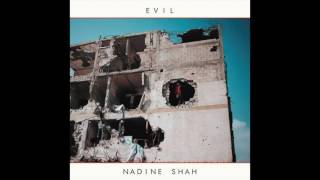 Nadine Shah - Evil