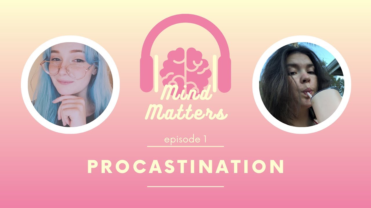 Episode 1 - Procrastination 