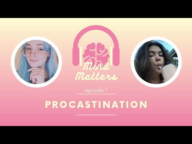 Episode 1 - Procrastination 