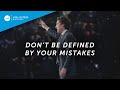 Don T Be Defined By Your Mistakes Joel Osteen