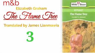 THE FLAME TREE - 3 | Love story (m&b) | Translator : James Lianmawia