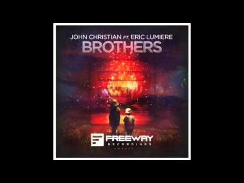 John Christian feat  Eric Lumiere   Brothers