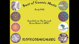 Best of Cosmic 1458 - Sounds From The Ground - Seven Sisters