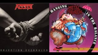 Accept - Objection Overruled Vs Metal Church - Hanging In The Balance (For Matthiew Warner)