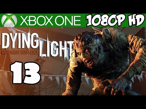 Dying Light Walkthrough Part 13 Gameplay Xbox One Let's Play Playthrough Review 1080P HD