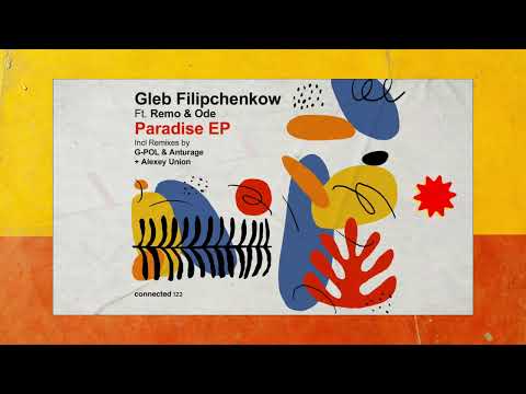 Paradise (G-POL Remix) gleb filipchenkow, Remo (NM), G-Pol  CONNECTED FRONTLINE