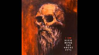 Becoming The Archetype - 10. I AM [Lyrics]