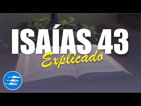 ✅ ISAIAS 43 - EXPLICADO 🔥 | Reavivados por su Palabra || 05 DE ENERO 2024 📌
