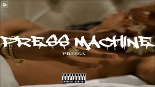 Pressa - Press Machine [FULL MIXTAPE + DOWNLOAD LINK] [2017]