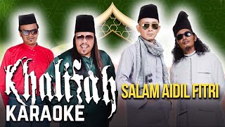 Download lagu Khalifah - Salam Aidilfitri Karaoke  mp3