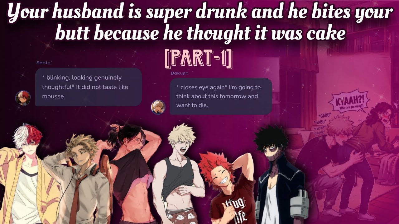 Your husband is super drunk and he bites your 🍑 because he thought it was cake 💀 [Part-1]