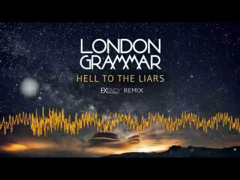 London Gammar - Hell To The Liars (Exency Remix)
