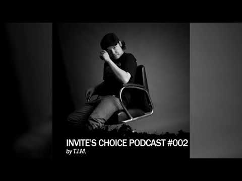 Invite's Choice Podcast 002 - T.I.M.