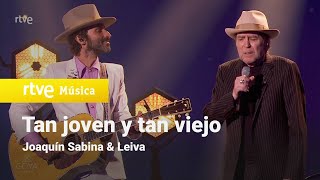 Joaquín Sabina &amp; Leiva - &quot;Tan joven y tan viejo&quot; | Premios Goya 2022
