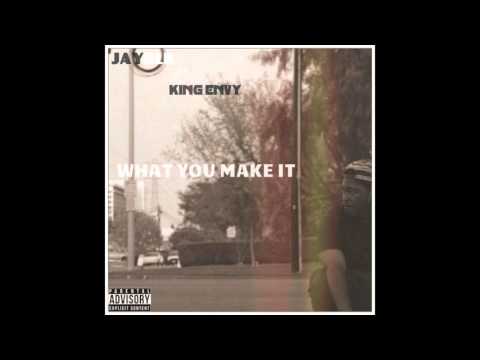 JAY BLK ft. King Envy - What You Make It (beat prod. by Omito)