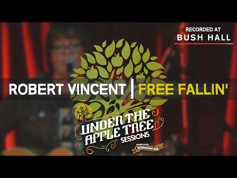 Robert Vincent - 'Free Fallin' (Tom Petty cover) Live at Bush Hall | UNDER THE APPLE TREE