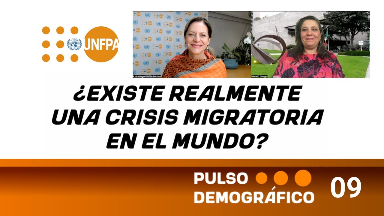 ▶️ Pulso Demográfico 09  - ¿EXISTE REALMENTE UNA CRISIS MIGRATORIA EN EL MUNDO?