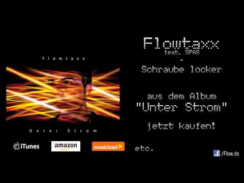 Flowtaxx feat. SPAS - Schraube locker