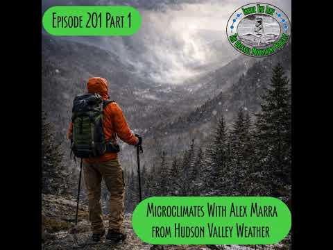 Episode 201 Part 1 - Microclimates with Alex Marra of Hudson Valley Weather