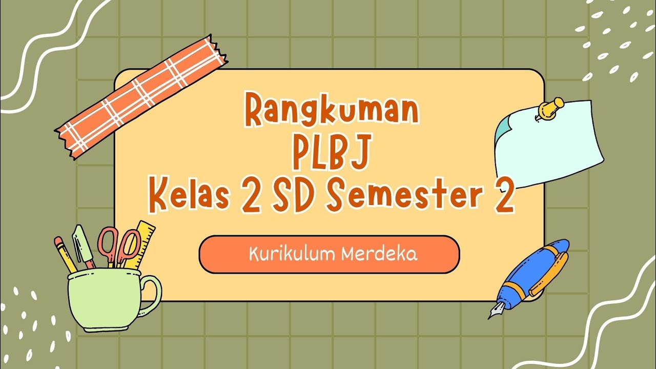 Rangkuman Materi PLBJ Kelas 2 SD Semester Genap (2) || Kurikulum Merdeka ||