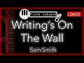 Writing's On The Wall (LOWER -3) - Sam Smith - Piano Karaoke Instrumental