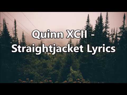 Quinn XCII - Straightjacket Lyrics