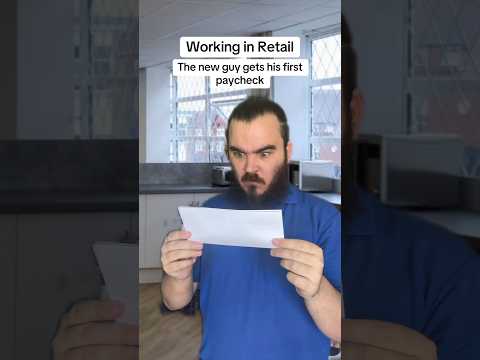 The new guy gets his first paycheck | Retail Life