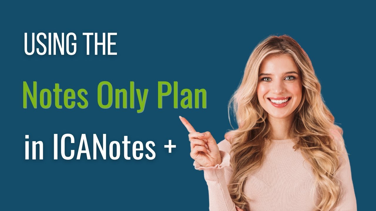 Using the ICANotes+ Notes Only Plan