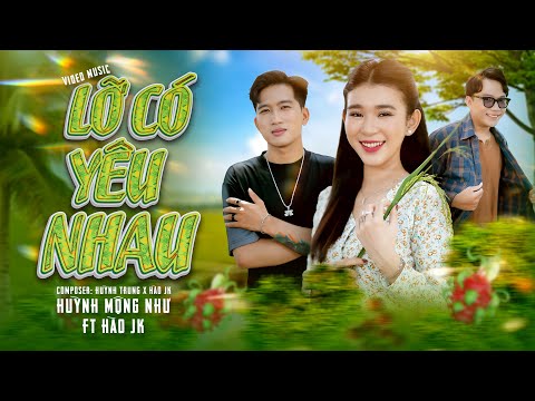 Lỡ có yêu nhau - Huỳnh Mộng Như