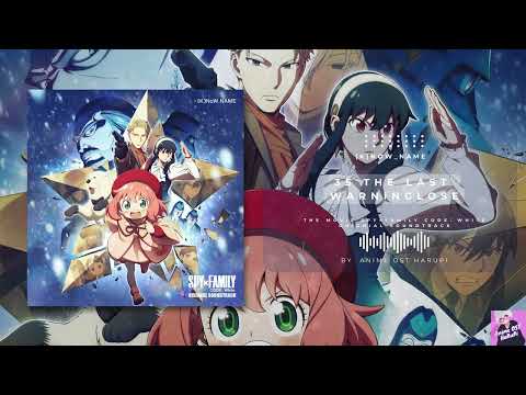 [The Movie SPY×FAMILY CODE：WHITE - OST] 🎧 [35 The Last Warning] (Original Soundtrack) 🎧