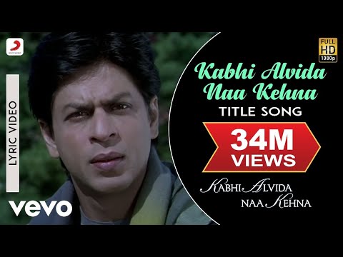 Kabhi Alvida Naa Kehna Lyric Video - Title Song|Shahrukh,Rani,Preity,Abhishek|Alka Yagnik