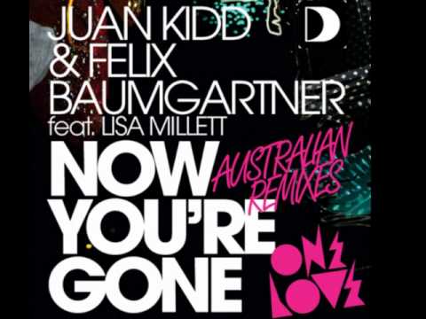 Juan Kidd & Felix Baumgartner & Lisa Millett - Now You're Gone (Mr Tom Wave 'Deep Criminal' Bootleg)