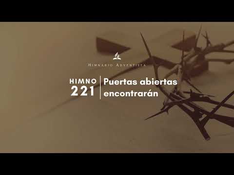 Himnario Adventista #221 Puertas abiertas encontraran