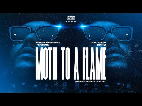 SHM & The Weeknd vs.David Guetta & MORTEN - Moth To A Flame (Stephen Hurtley Rave Edit)