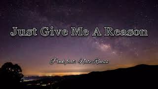 Download lagu Just Give Me A Reason - Pink feat. Nate Ruess | Lirik & Terjemahan mp3