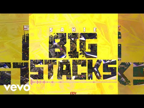 Sahie - Big Stacks (Official Audio)