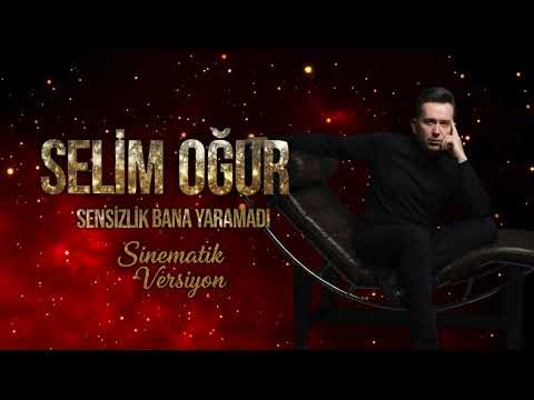 Selim Oğur - Sensizlik Bana Yaramadı (Sinematik Versiyon)