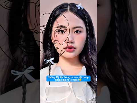 Phương Mỹ Chi ✨ trông ra sao khi mang khuôn mặt tỉ lệ vàng?🤔 #art #phuongmychi #vutrucoanh