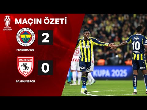 Maç Özeti | Fenerbahçe 2 - 0 Samsunspor | Turkcell Süper Kupa Yarı Finali