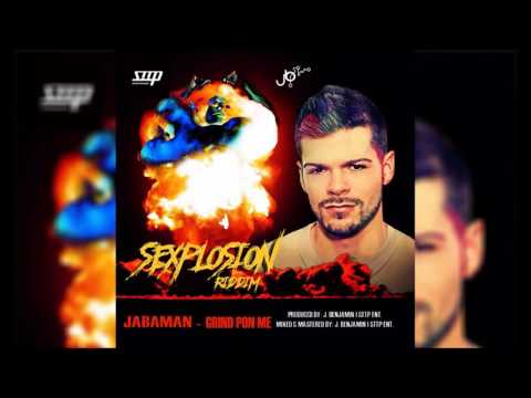 Jabaman - Grind Pon Me | Sexplosion Riddim
