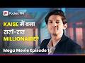 Main Hoon गरीब Par Kaise Bana रातो रात Ek मिलियनेयर Mega Epi