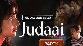 Judaai | Audio Jukebox | Part 1 | Full Songs